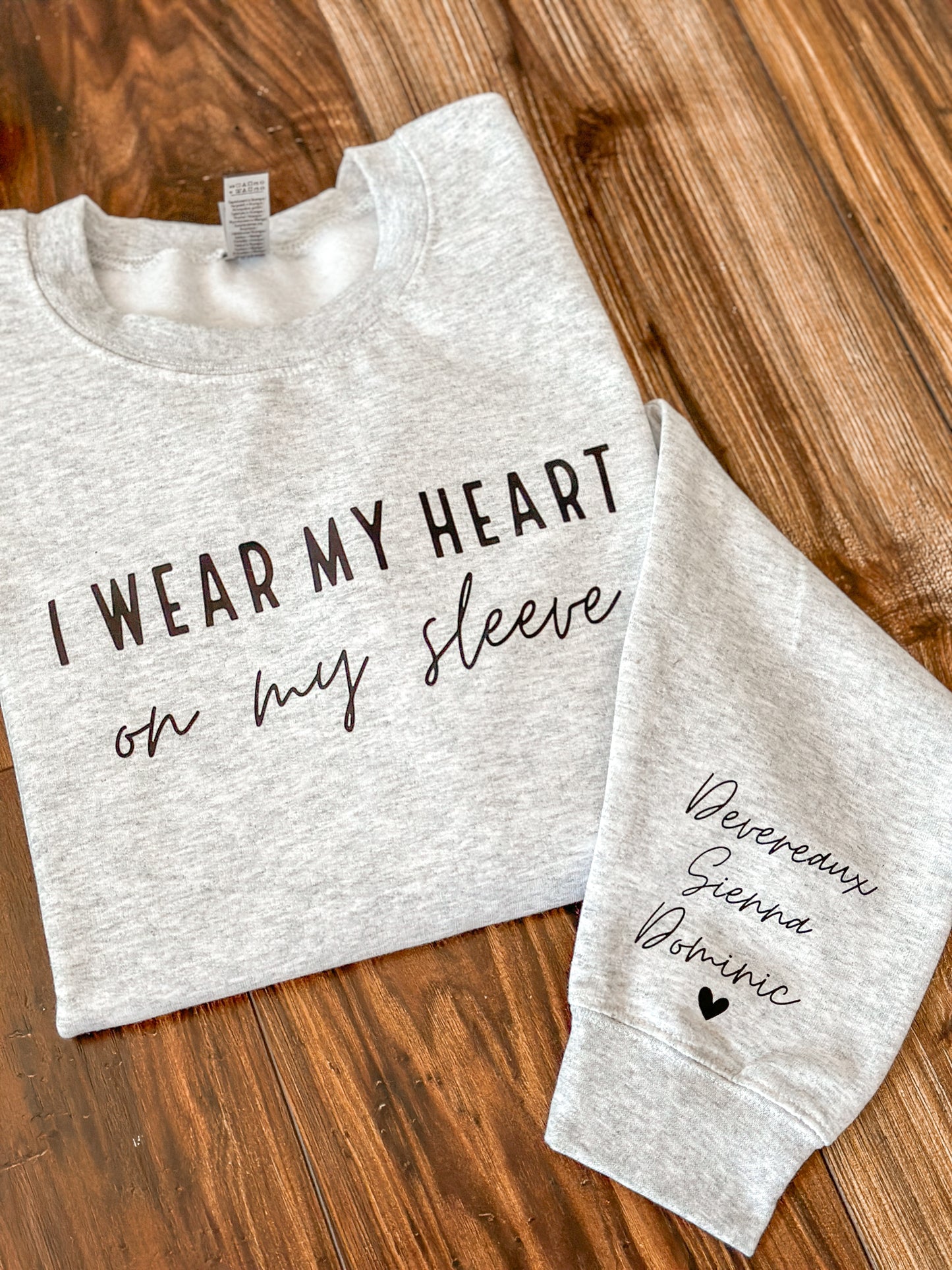 I wear my Heart on my Sleeve Sweatshirt