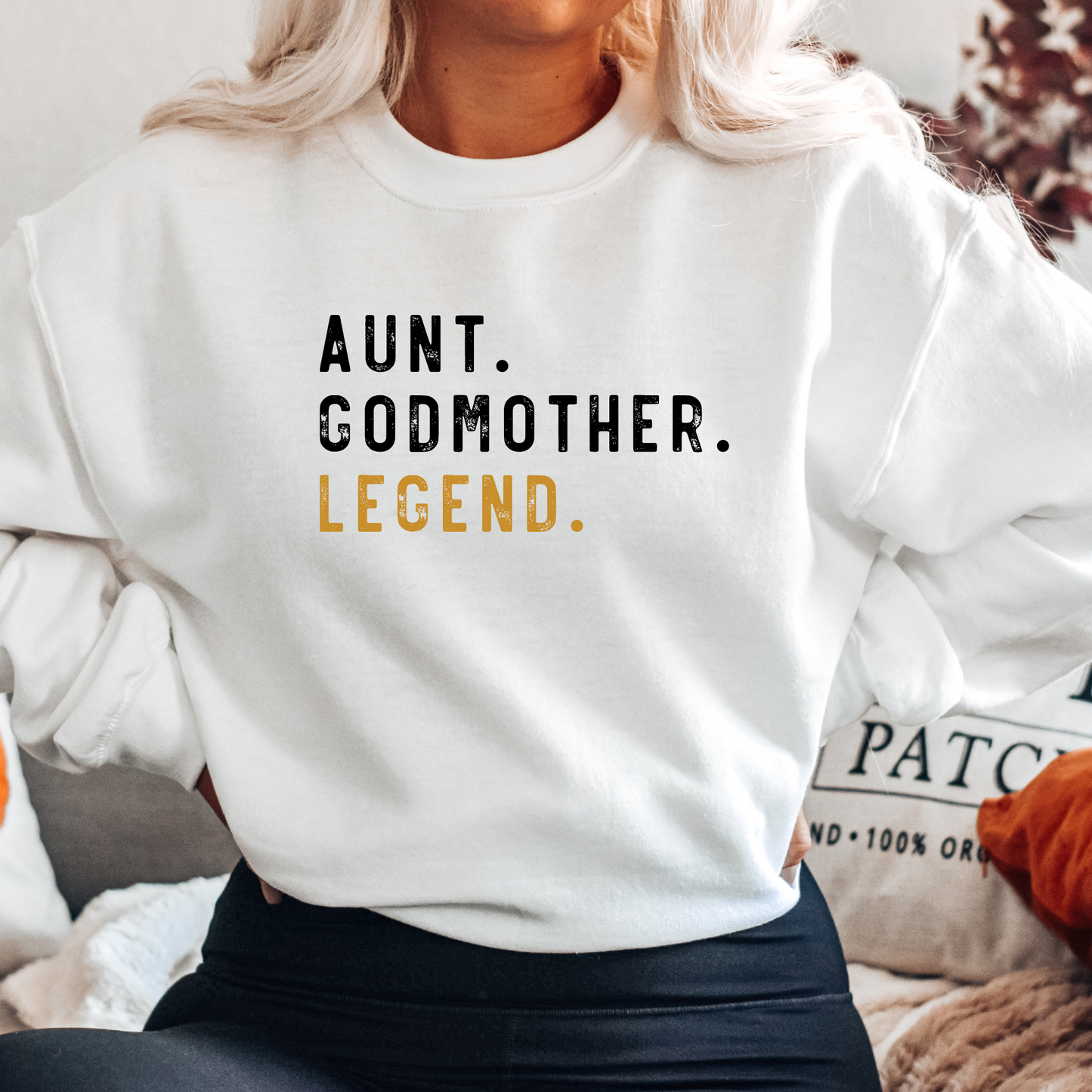 AUNT GODMOTHER LEGEND Sweatshirt
