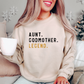 AUNT GODMOTHER LEGEND Sweatshirt