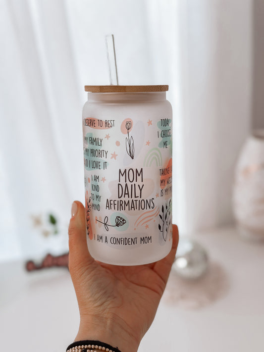 Mom Daily Affirmation Glass Tumbler