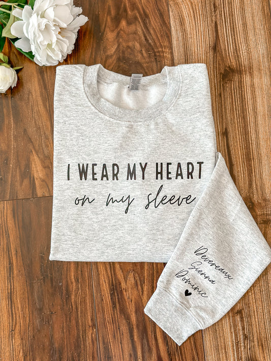 I Wear My Heart on My Sleeve Mom Sweatshirt with Custom Children's Names