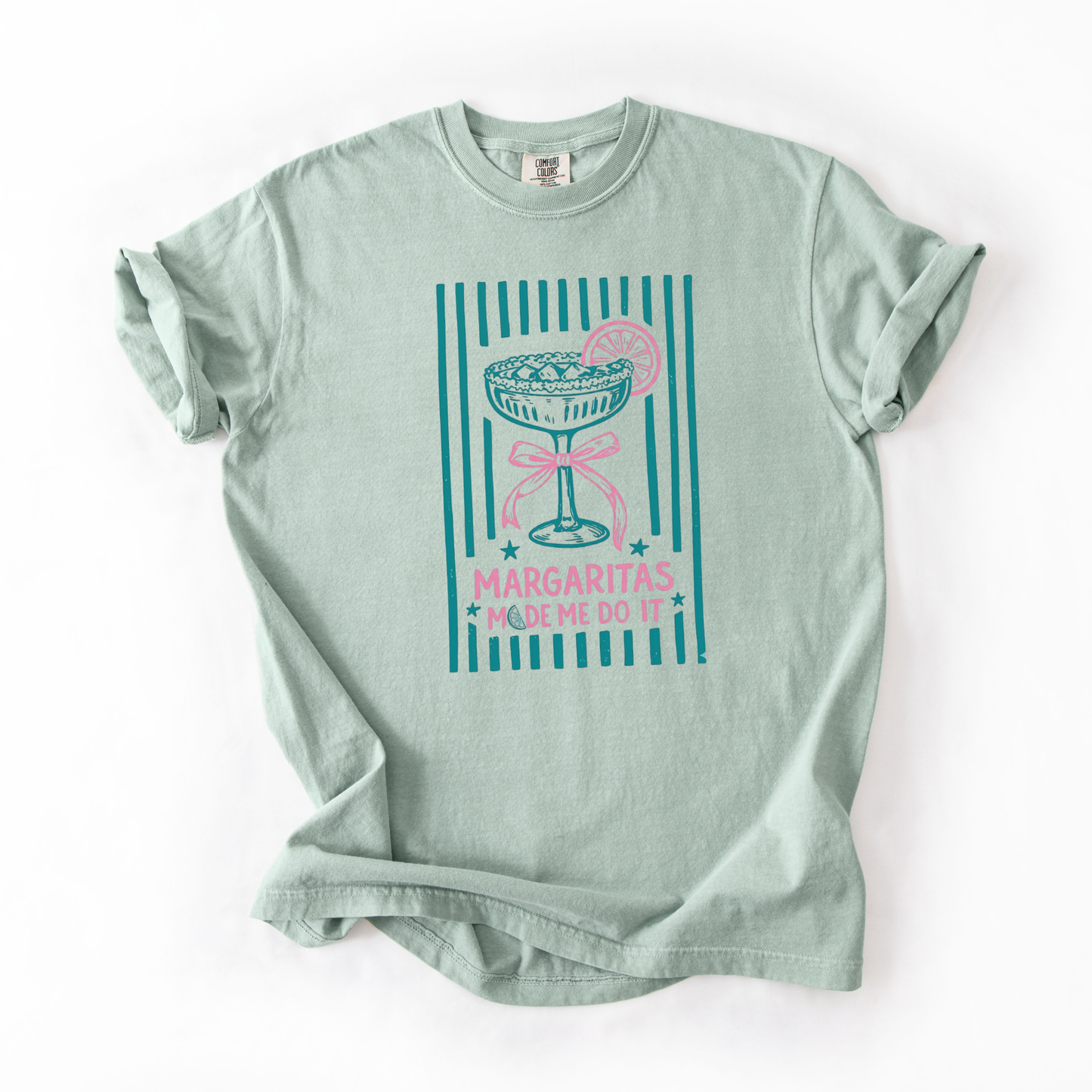 Margarita's Made me Do it Tshirt