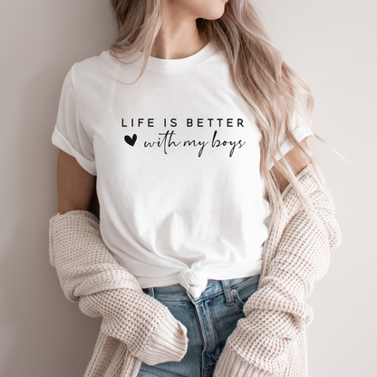 Life is Better With My Boys Tshirt