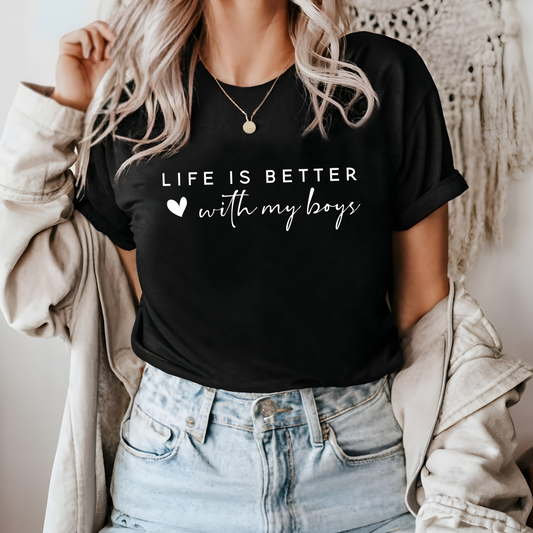 Life is Better With My Boys Tshirt